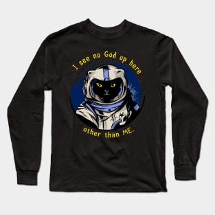 funny cat – Astrocat – I see no God up here other than me (dark variant) Long Sleeve T-Shirt